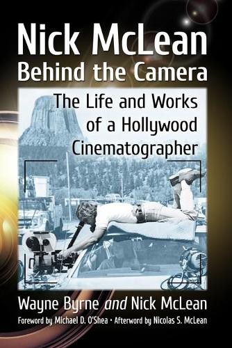 Wayne Byrne Nick McLean Nick McLean Behind the Camera (Paperback) (UK IMPORT)