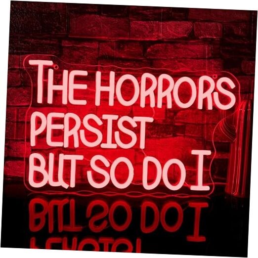 Mutank The Horrors Persist But So Do I Neon Sign, USB Powered Dimmable LED Red