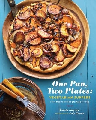 One Pan, Two Plates Vegetarian Suppers Carla Snyder Paperback