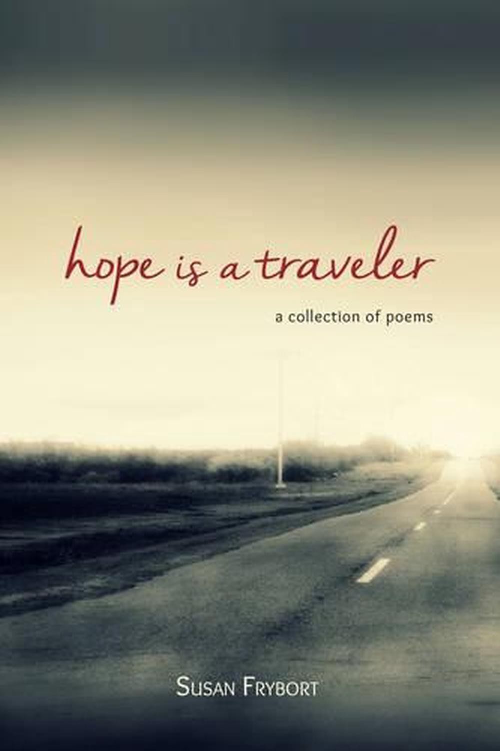 Hope is a Traveler: A Collection of Poems by Susan Frybort (English) Paperback B