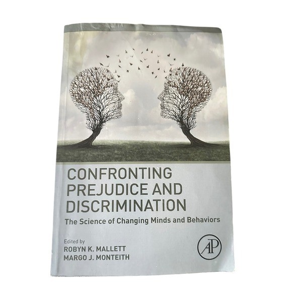 Confronting Prejudice Discrimination The Science of Changing Minds and Behaviors