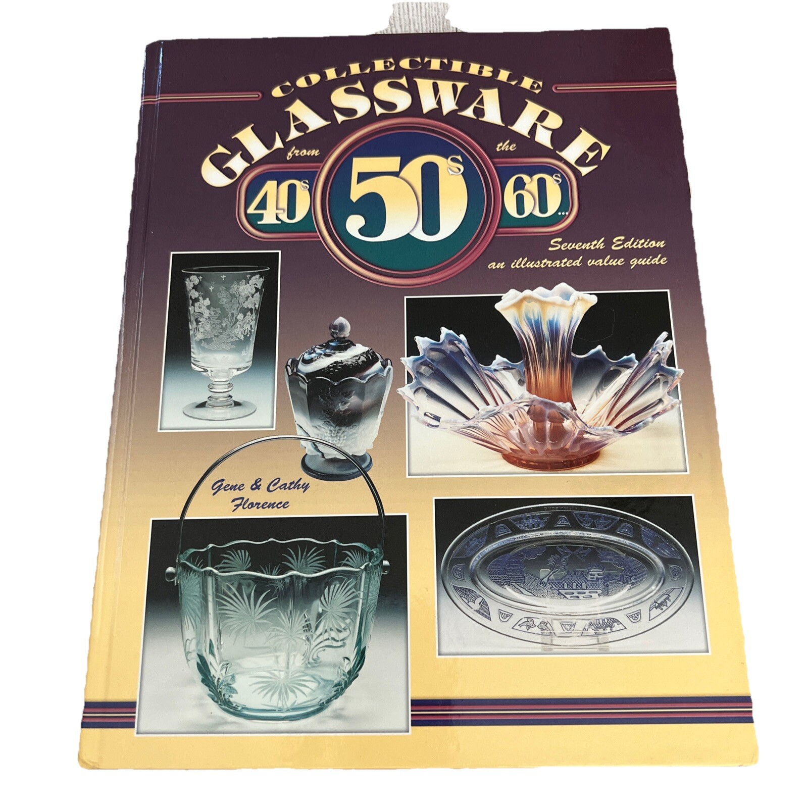Collectible Glassware From The 40s 50s 60s 7th Ed By Gene & Cathy Florence NEW