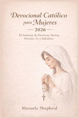 Manuela Shepherd Devocional Católico para Mujeres 2026 (Paperback)