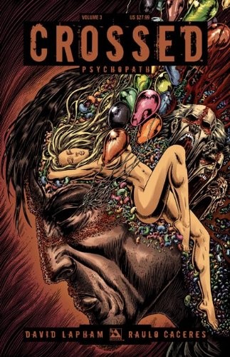 CROSSED 3: PSYCHOPATH By David Lapham & William Christensen - Hardcover