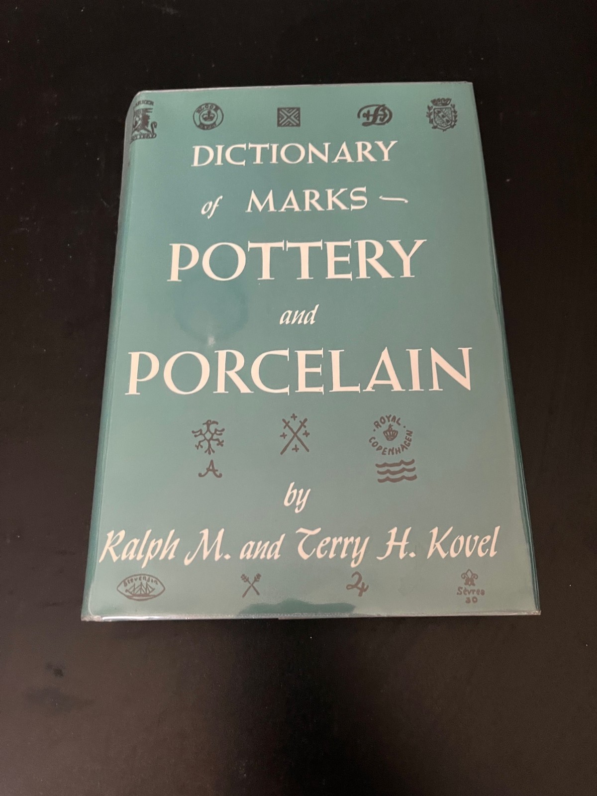 Dictionary of Marks Pottery and Porcelain by Kovel Hardcover 1974