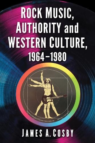 James A. Cosby Rock Music, Authority and Western Culture (Paperback) (UK IMPORT)