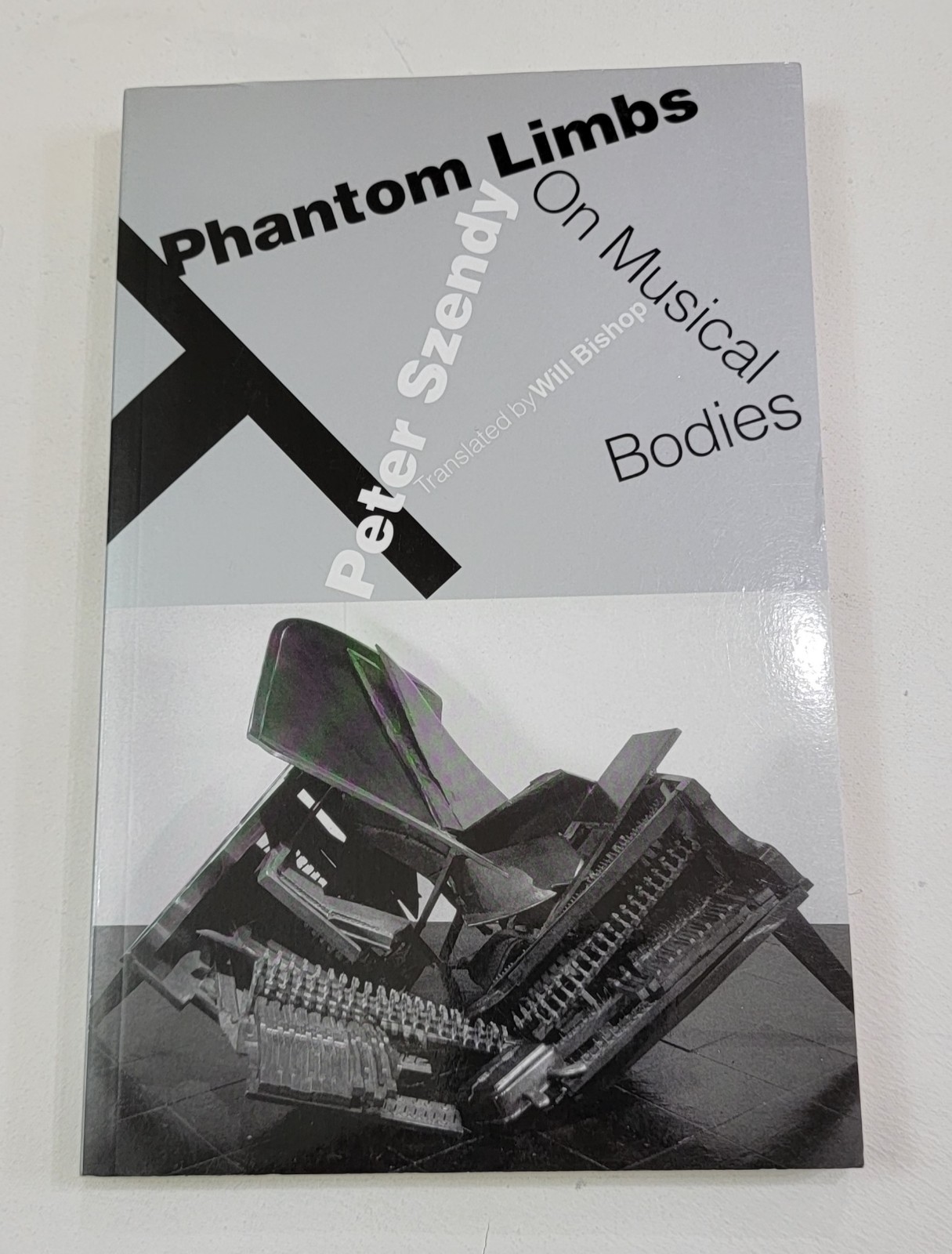 Phantom Limbs: On Musical Bodies-Peter Szendy-paperback-good+