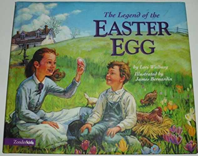 The Legend of the Easter Egg - Hardcover, by Walburg Lori - Very Good u
