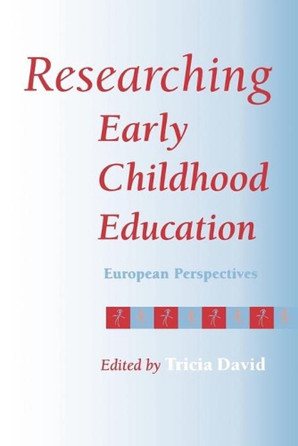 Researching Early Childhood Education: European Perspectives by Tricia David (En