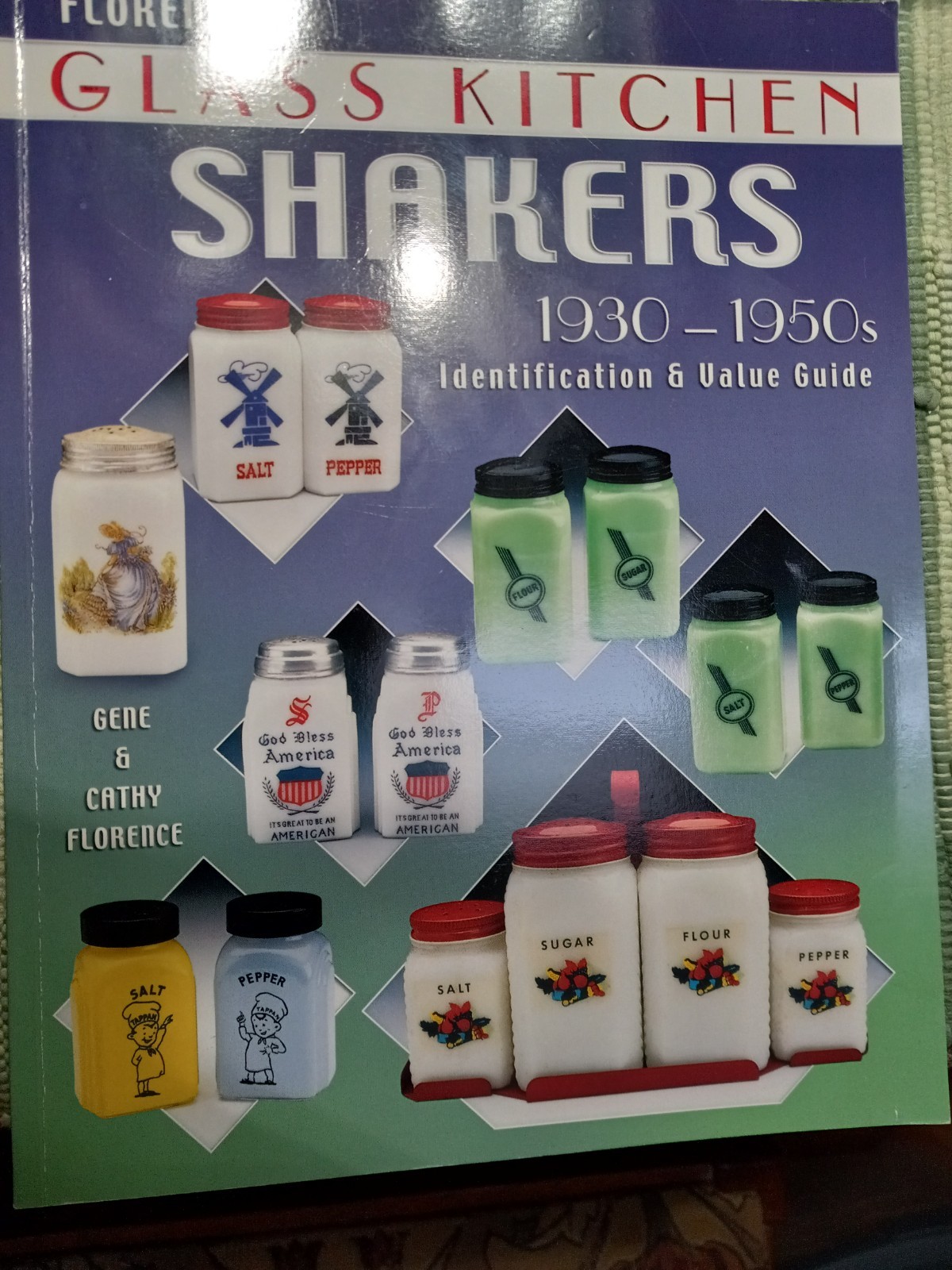 Florences' Glass Kitchen Shakers 1930-1950 Identification & Value Guide