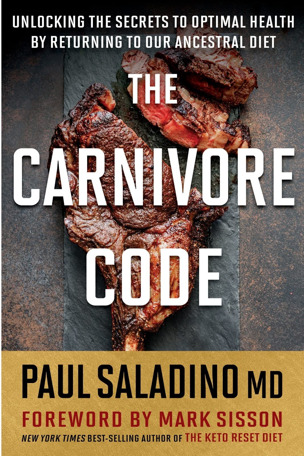 The Carnivore Code: Unlocking the Secrets to Optimal Health by Returning to ...