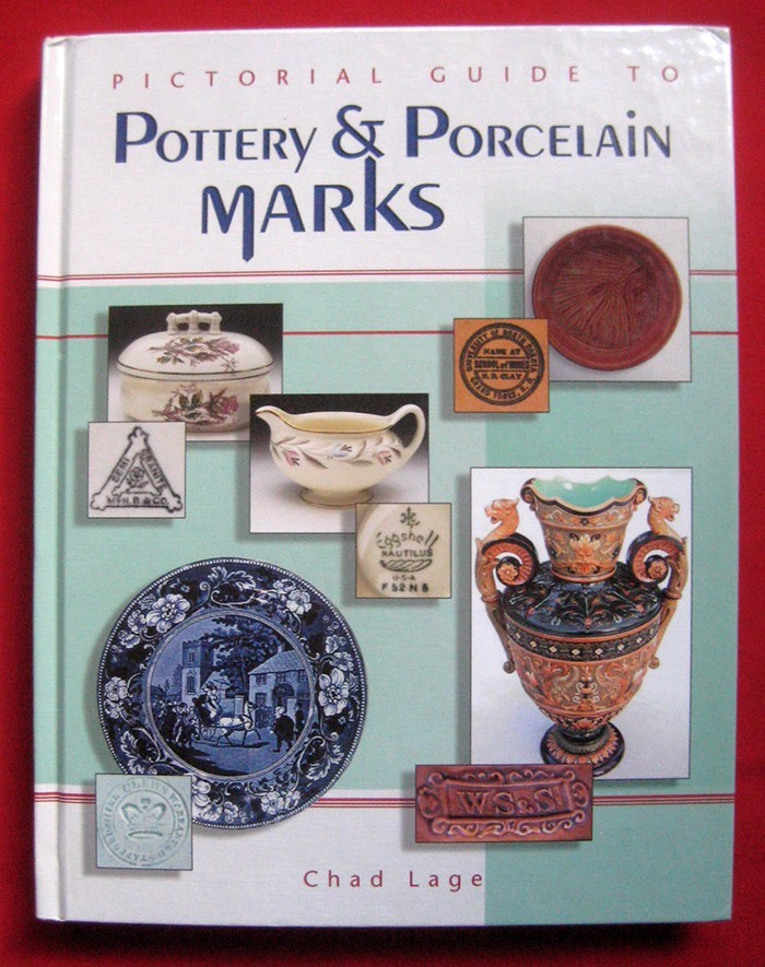 Pictorial Guide to Pottery & Porcelain Marks - Chad Lage Hardcover PRISTINE L@@K