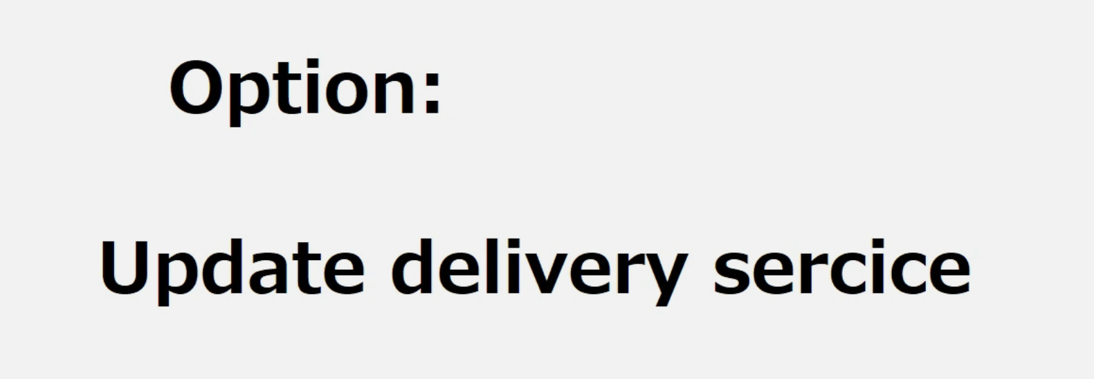 Option Ticket：Express Delivery Update