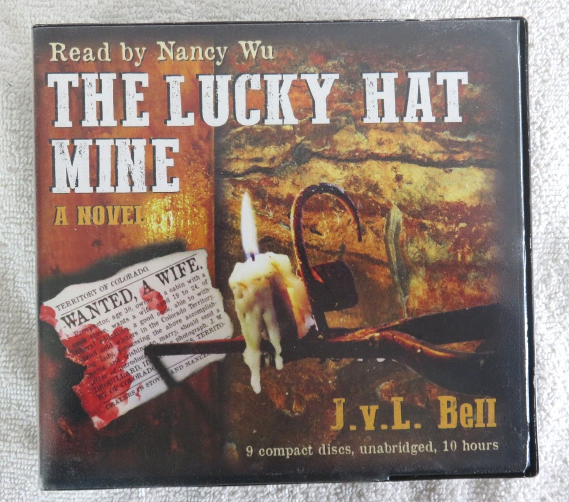 The Lucky Hat Mine - Audio Book 9 CDs By J.v.L. Bell Read by Nancy Wu 2016