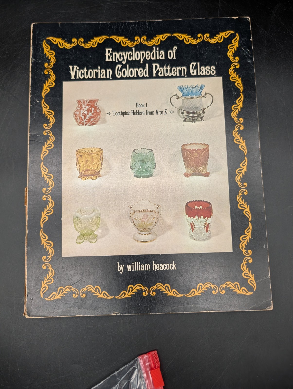 Encyclopedia of Victorian Colored Pattern Glass Book 1 Toothpick Holders Heacock