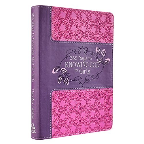 365 Days to Knowing God for Girls Devotional by Larsen, Carolyn Hardback Book