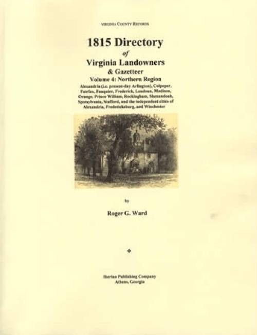 Genealogy Virginia County Record Vol 4 Landowners 1815 Directory Northern Region