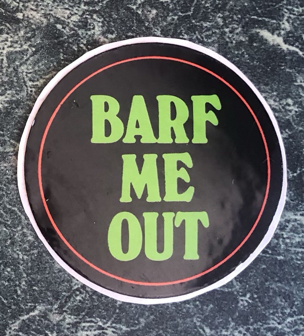 Vintage 80s Valley Girl Round Glossy Sticker, Barf Me Out, Collectible, Trade