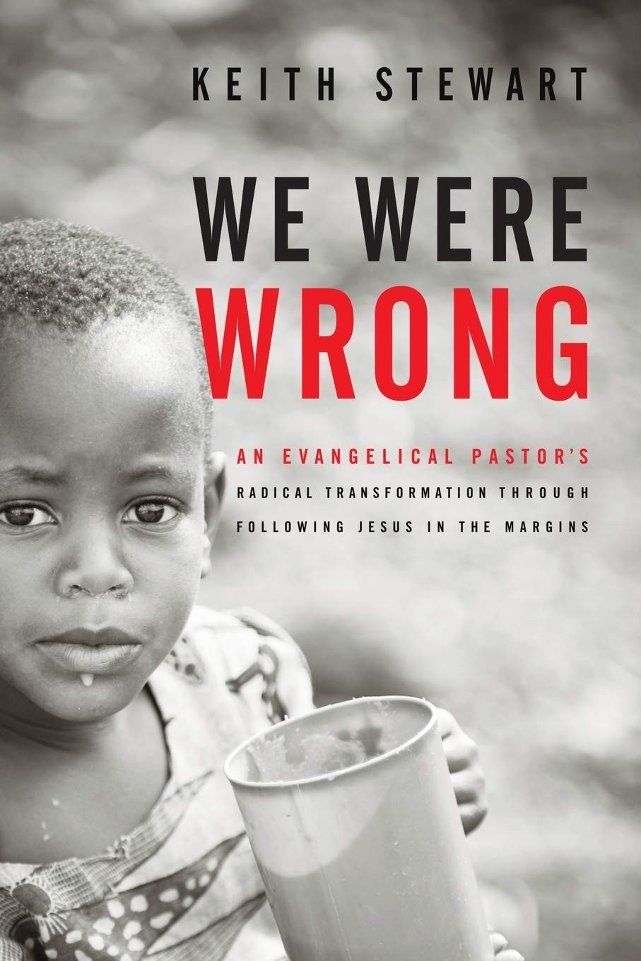We Were Wrong: An Evangelical Pastor's Radical Transformation Through Follow...