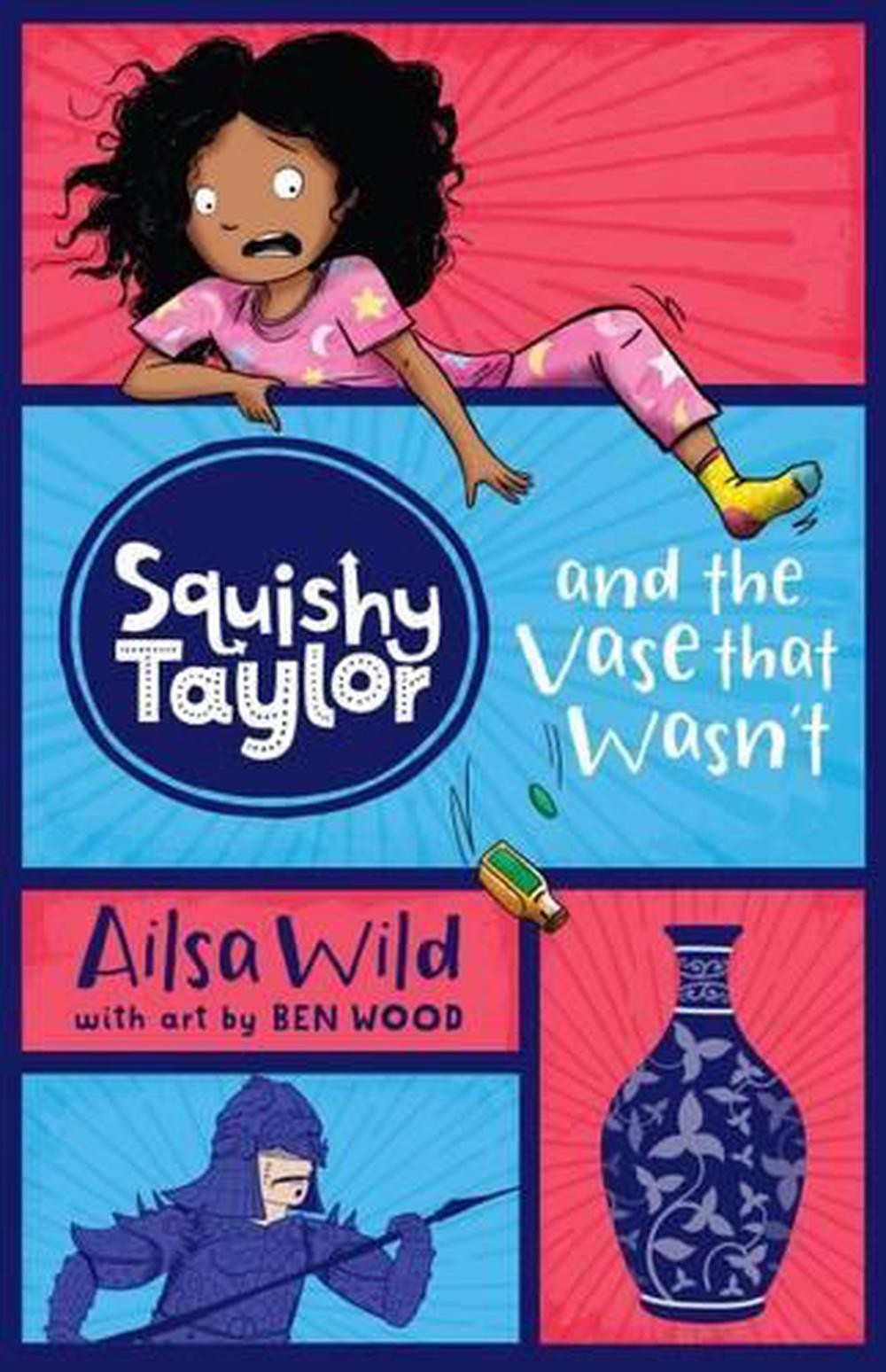 Squishy Taylor and the Vase That Wasn't by Ailsa Wild (English) Paperback Book