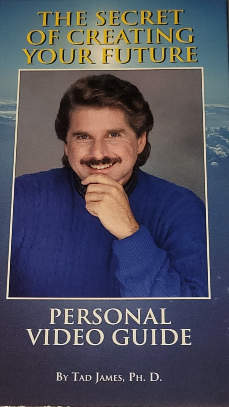 RARE! "The Secret of Creating Your Future" By  Tad James VHS Tape (Motivational)