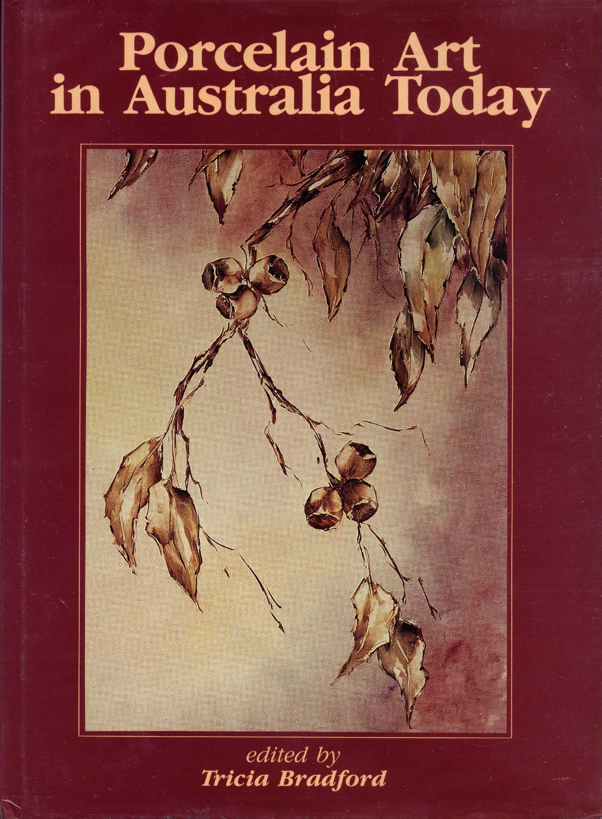 Australian Contemporary Porcelain Art – Artists Patterns Techniques Etc. / Book