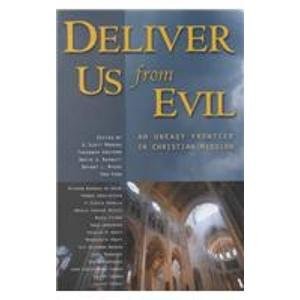 DELIVER US FROM EVIL: AN UNEASY FRONTIER IN CHRISTIAN By Consultation On Deliver