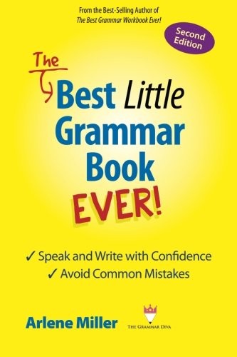 THE BEST LITTLE GRAMMAR BOOK EVER!: SPEAK AND WRITE WITH By Arlene Miller *Mint*