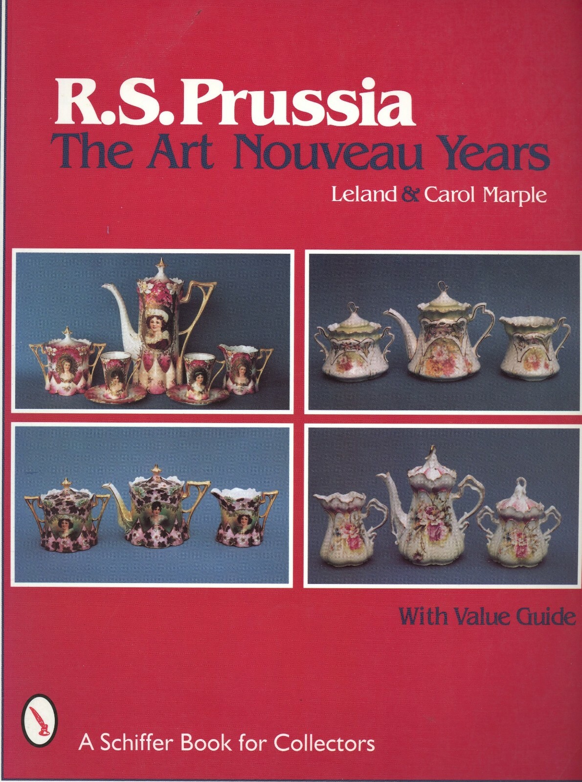 Antique RS Prussia Porcelain - Art Nouveau Years Types Patterns / Book + Values