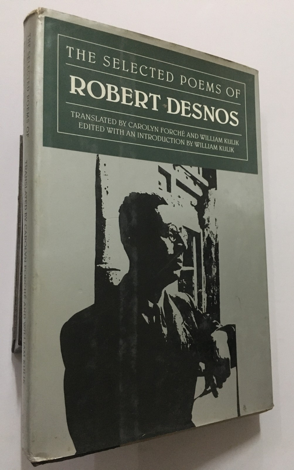 Kulik, William (Ed): The Selected Poems Of Robert Desnos. Ecco Press. 1991. hb