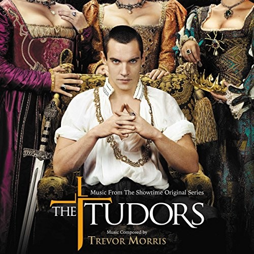 TREVOR MORRIS - The Tudors: Music From The Showtime Original Series - CD
