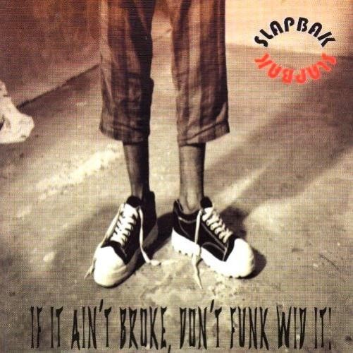 Slapbak - If It Ain't Broke, Don't Funk Wid It! (Cass, Album) (Mint (M)) - 40614