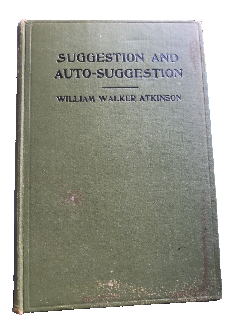 Auto-Suggestion - W W Atkinson Spirituality / Occult circa 1920s book