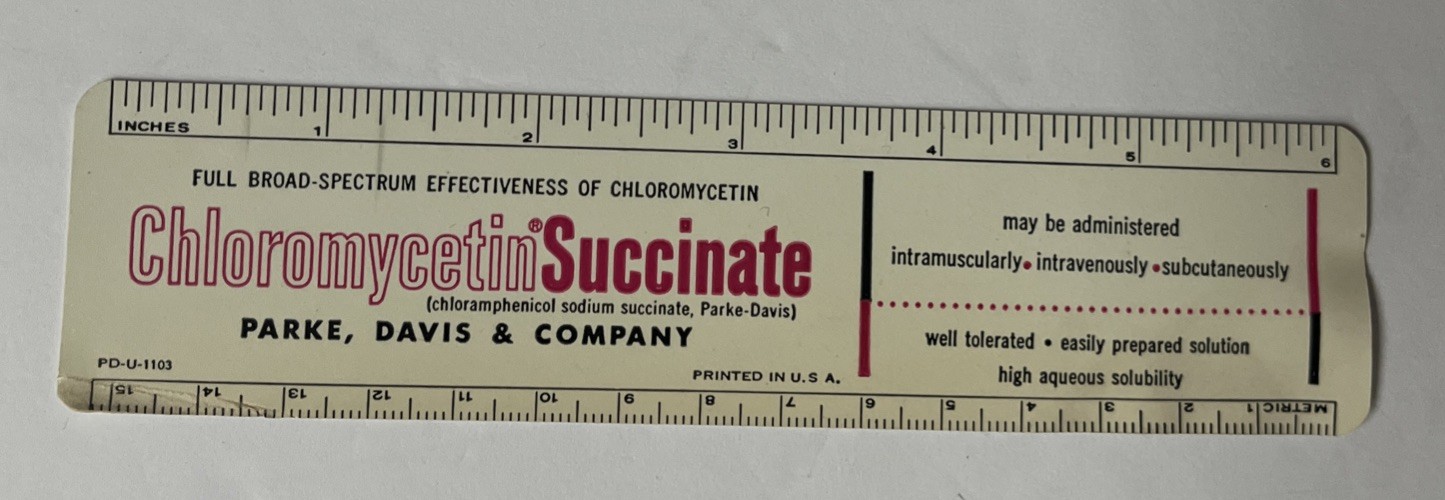 VINTAGE CHLOROMYCETIN ANTIBIOTIC 6-INCH ADVERTISING RULER - PARKE, DAVIS & CO.