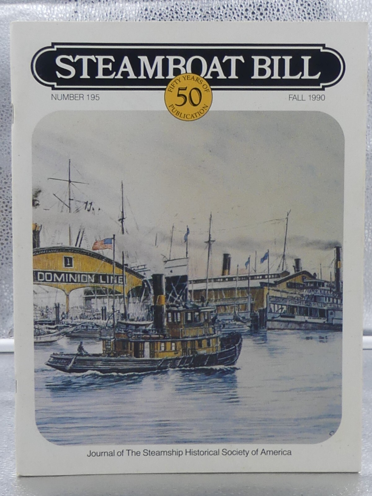 Steamboat Bill Magazine Journal Of Steamship Historical Fall 1990 Number 195 50