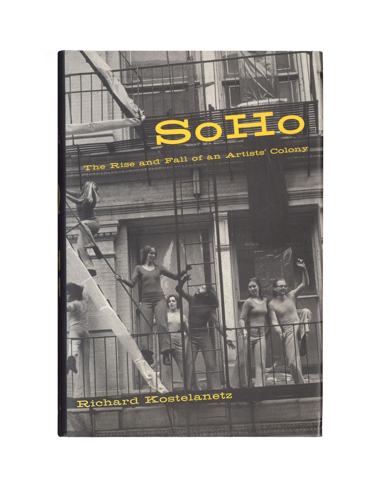 Richard Kostelanetz – Soho: The Rise and Fall of an Artist’s Colony – 2003