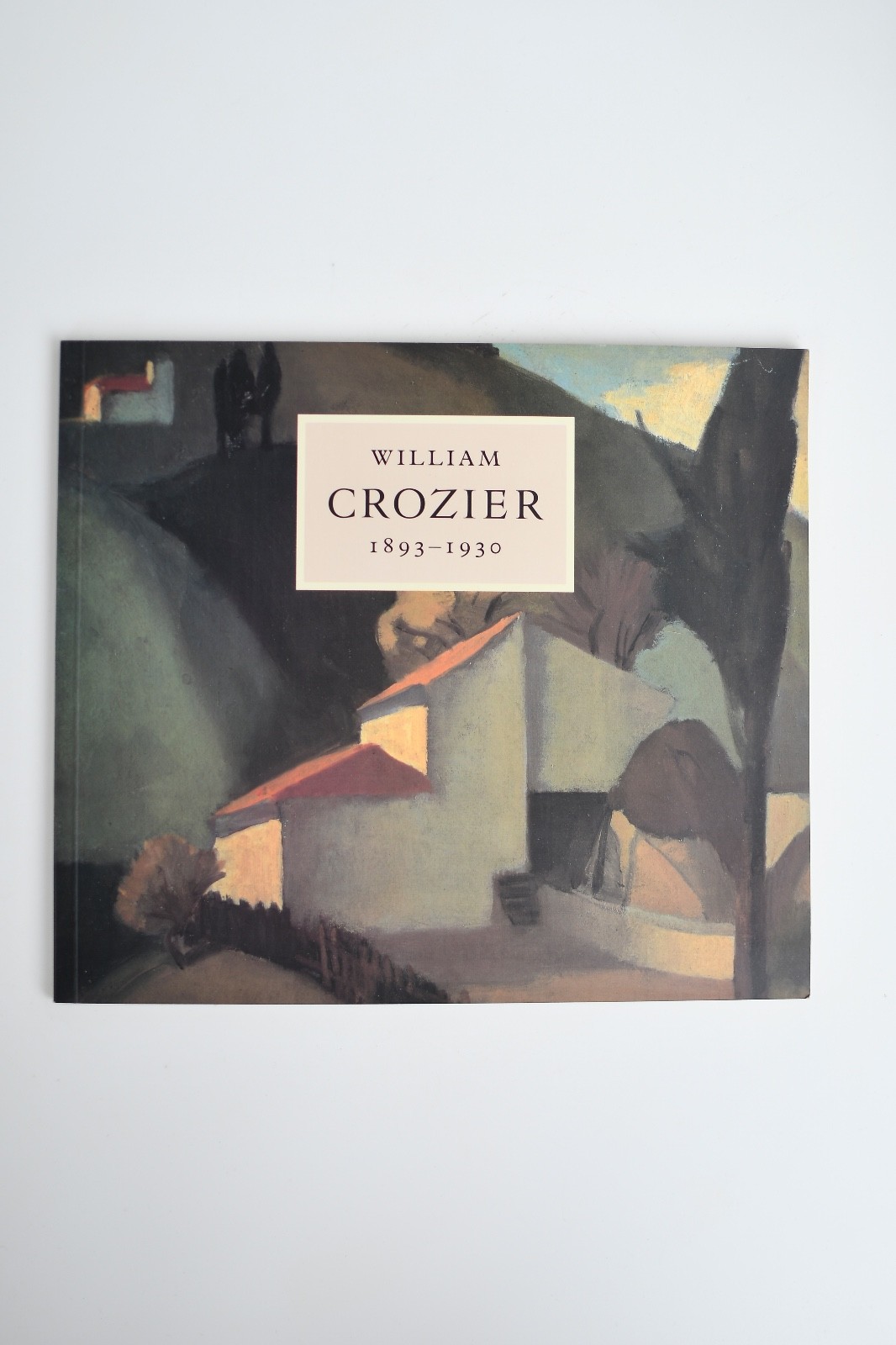 William Crozier 1893–1930 National Galleries of Scotland Exhibition Catalog
