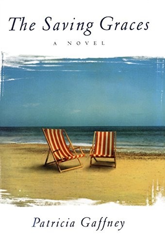 THE SAVING GRACES: A NOVEL By Patricia Gaffney - Hardcover **BRAND NEW**