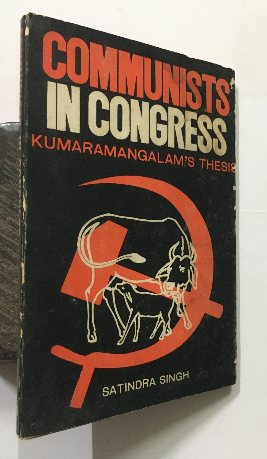 Singh, Satindra: Communists In Congress. Kumaramanglam's Thesis. 1973. 92p