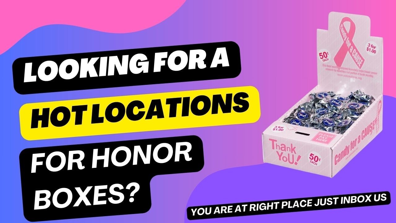 05 Locations for Honor Box Vending Route, New Hot locations to sell Candies