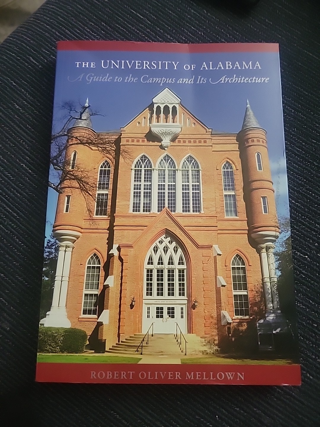 The University of Alabama: A Guide to the Campus by Robert O. Mellown TPB (2013)