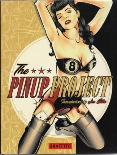 THE PINUP PROJECT By Graffito Books & Jim Silke - Hardcover **BRAND NEW**