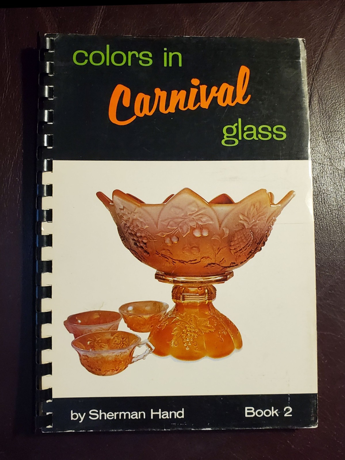 COLORS IN CARNIVAL GLASS by Sherman Hand Book 2, First Printing, 1968 SIGNED