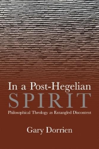Gary Dorrien In a Post-Hegelian Spirit (Hardback) (UK IMPORT)