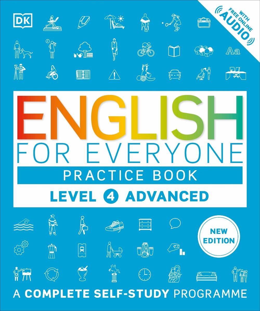 English for Everyone Practice Book Level 4 Advanced: A Complete Self-Study Progr