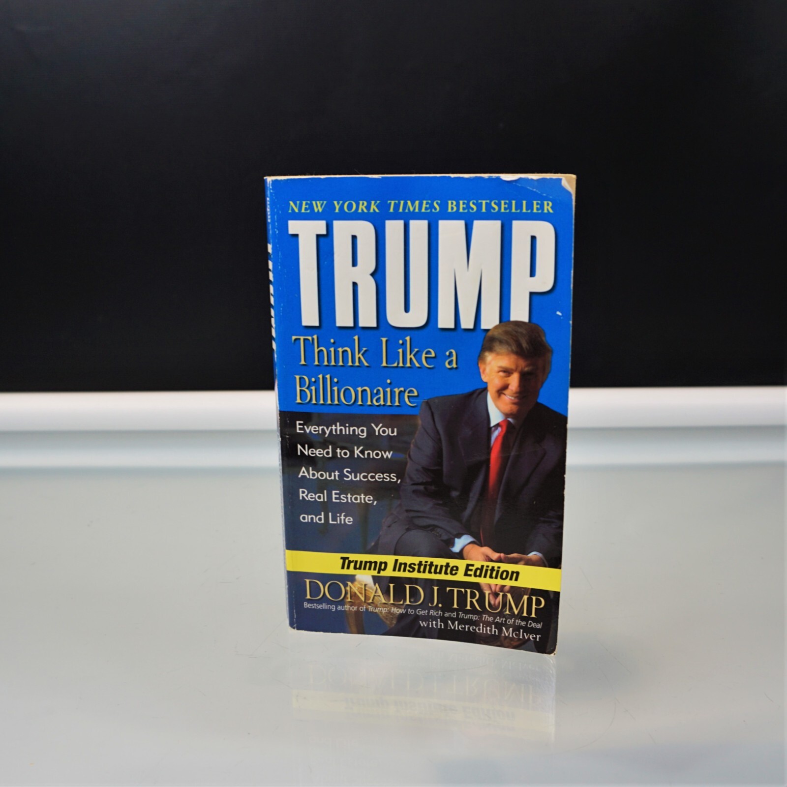 Trump : Think Like a Billionaire Everything You Need to Know About Success 2005