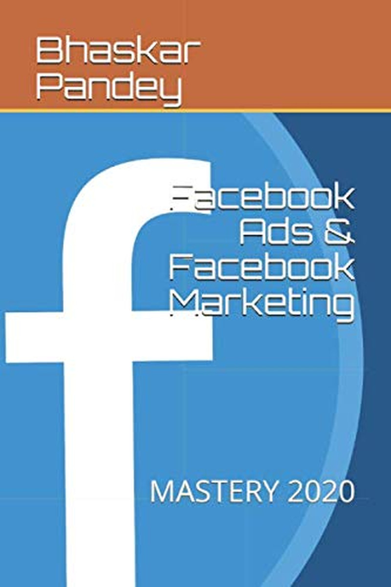 Facebook Ads & Facebook Marketing: MASTERY 2020 (Advertisement)