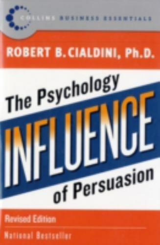 Influence: The Psychology of Persuasion, Revised Edition, Robert B. Cialdini, Ve