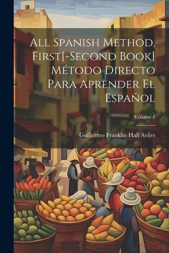 Guillermo Frank All Spanish Method, First[-Second Book]  (Paperback) (UK IMPORT)