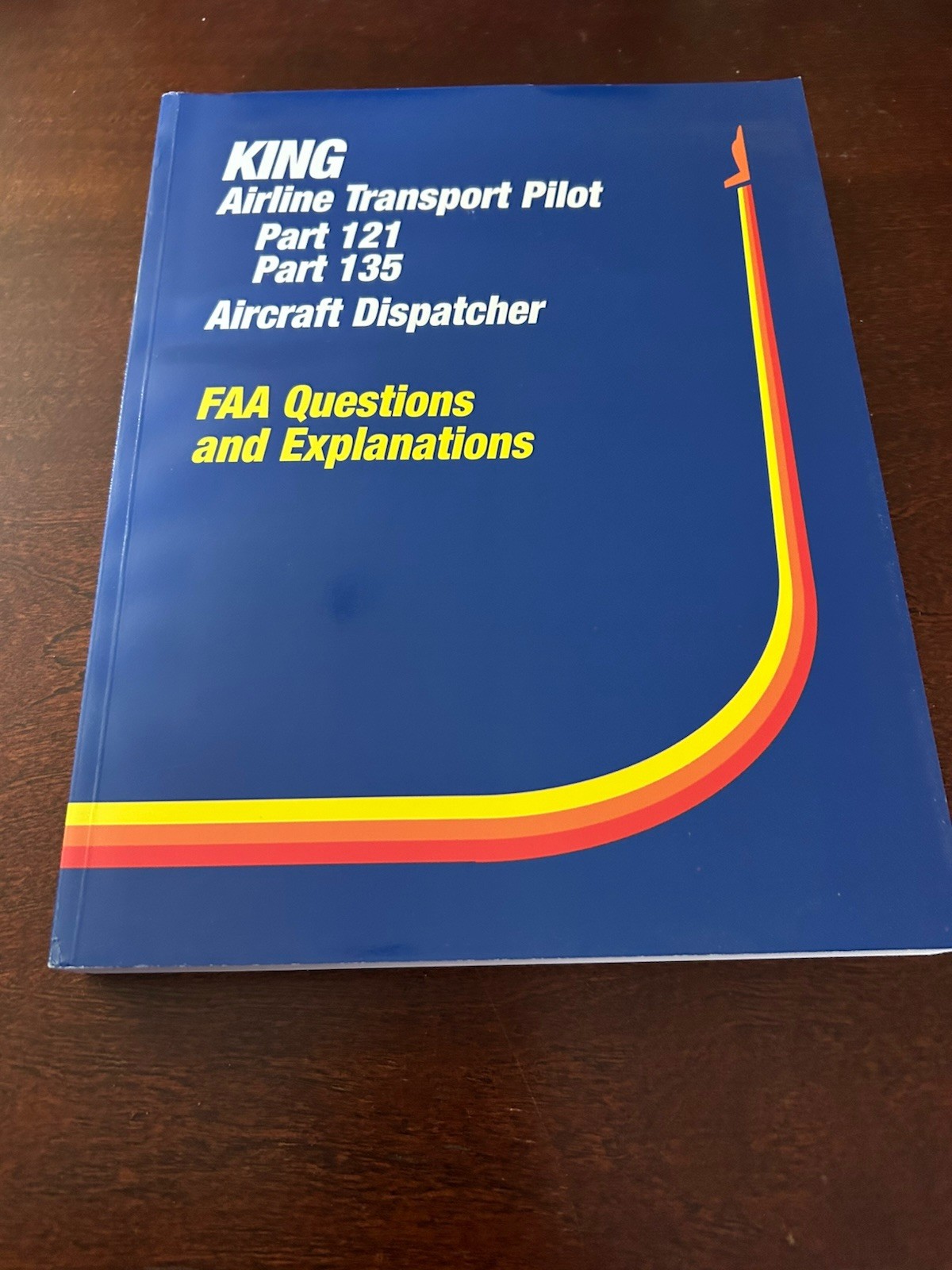 King Airline Transport Pilot Aircraft Dispatcher FAA Questions And Explanations 